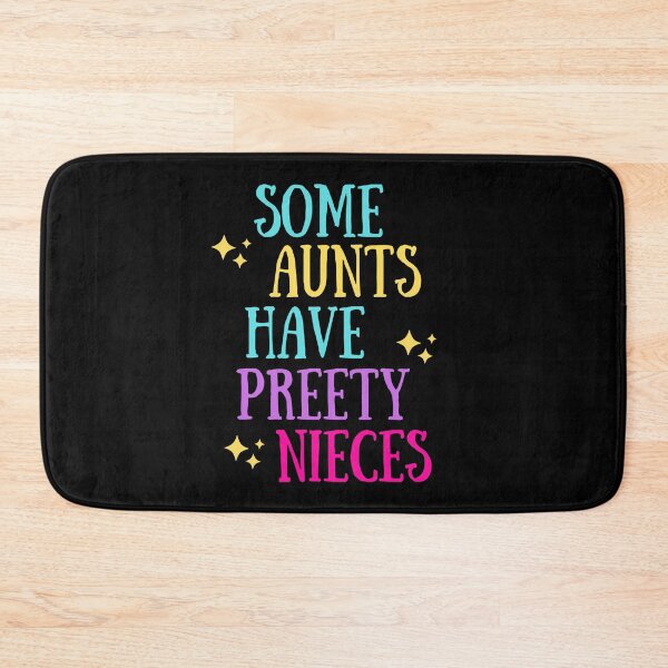 Item preview, Some Aunts Have Pretty Nieces designed and sold by Pea Fitness.