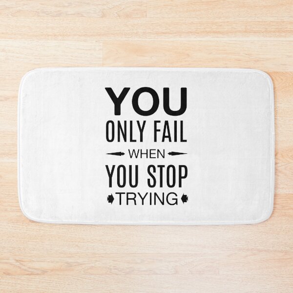 Item preview, You Only Fail When You Stop Trying designed and sold by OutcastBrain.