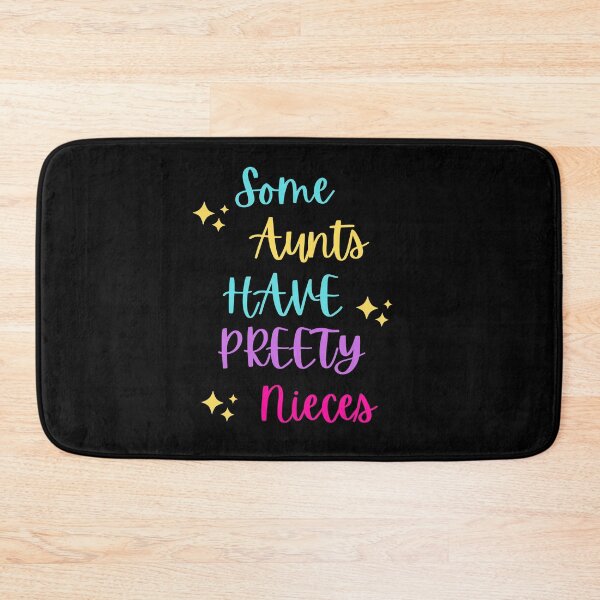 Item preview, Some Aunts Have Pretty Nieces designed and sold by Pea Fitness.