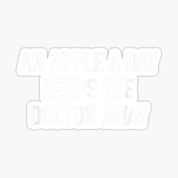 An Apple A Day Keeps The Doctor Away Funny Jokes  Sticker