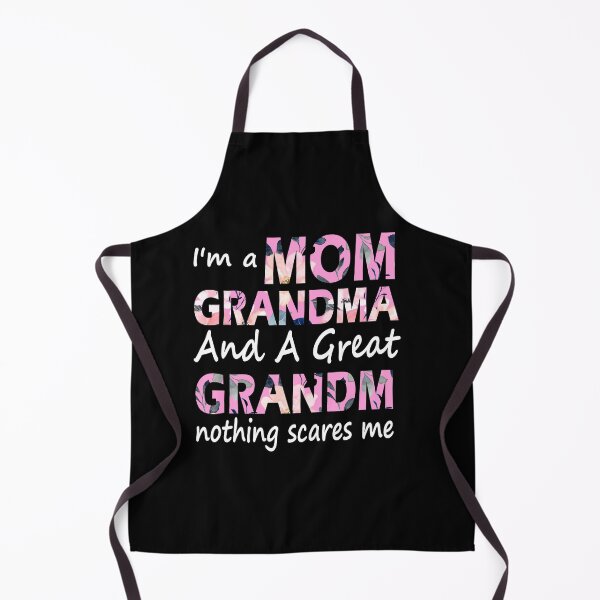 Item preview, I'm a Mom Grandma and A Great-Grandma Nothing Scares Me designed and sold by NanoGraphics.