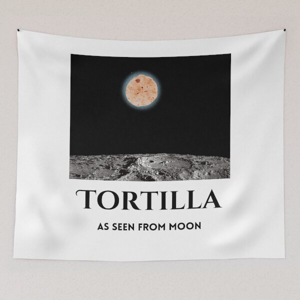 Artikelvorschau, Tortilla vom Mond aus gesehen 1 | Lustige Tortilla entworfen und verkauft von CosmicStory.