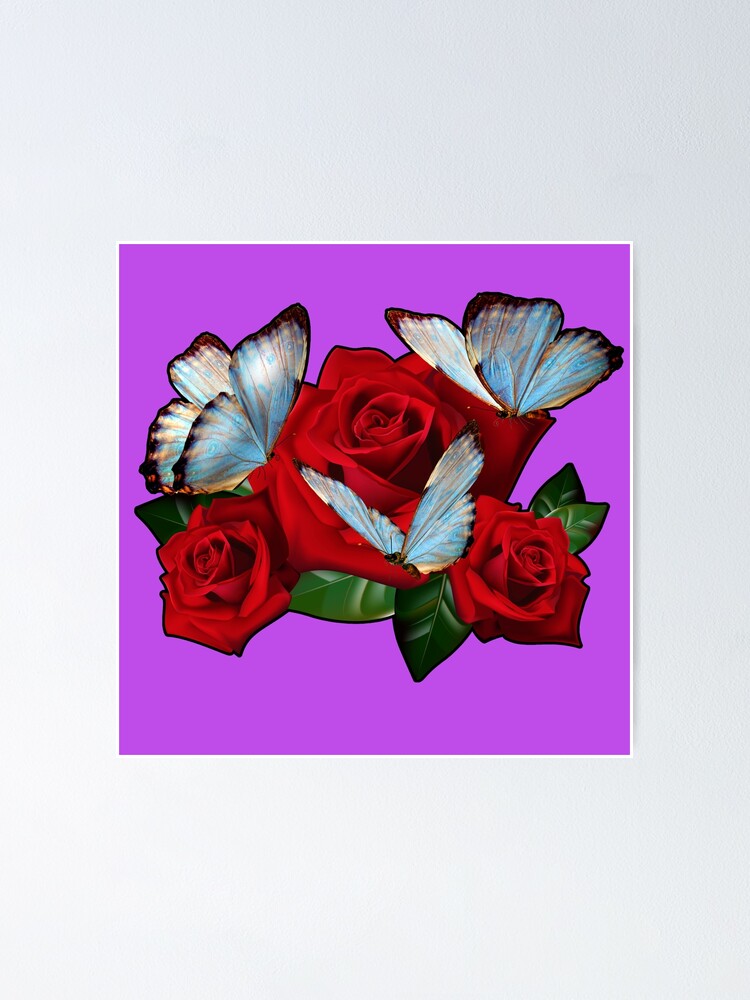 "Trio Red Roses and Blue Butterflies Color 05 " Poster for Sale by