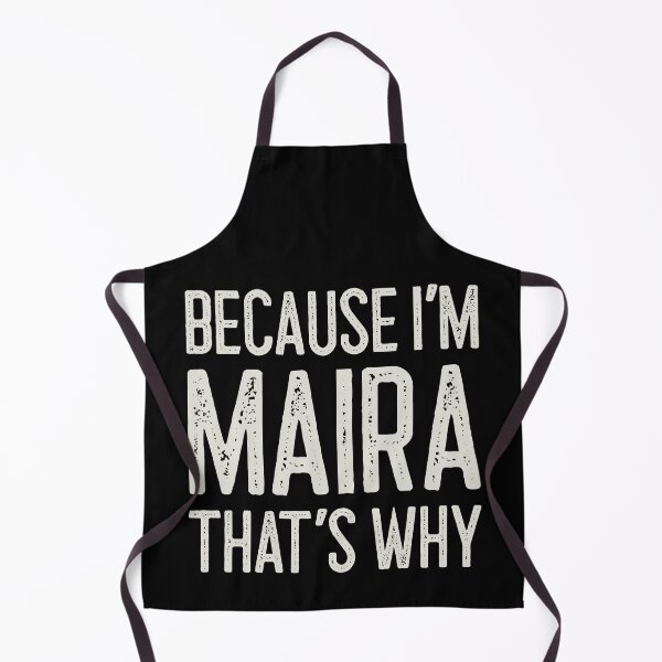 Item preview, Because I’m Maira That’s Why Funny Personalized Name designed and sold by MariosNydras.
