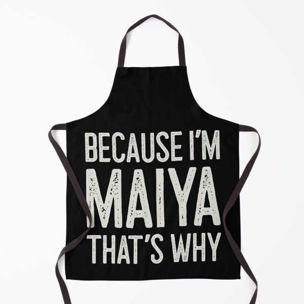 Item preview, Because I’m Maiya That’s Why Funny Personalized Name designed and sold by MariosNydras.
