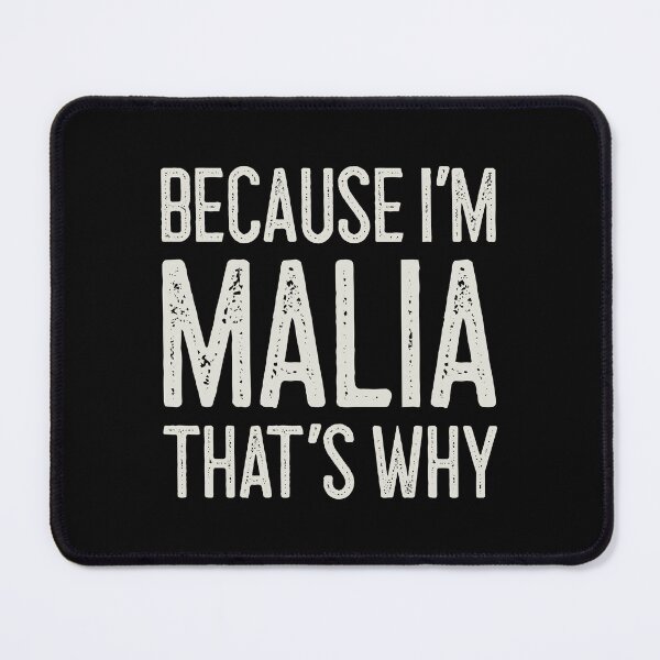 Item preview, Because I’m Malia That’s Why Funny Personalized Name designed and sold by MariosNydras.