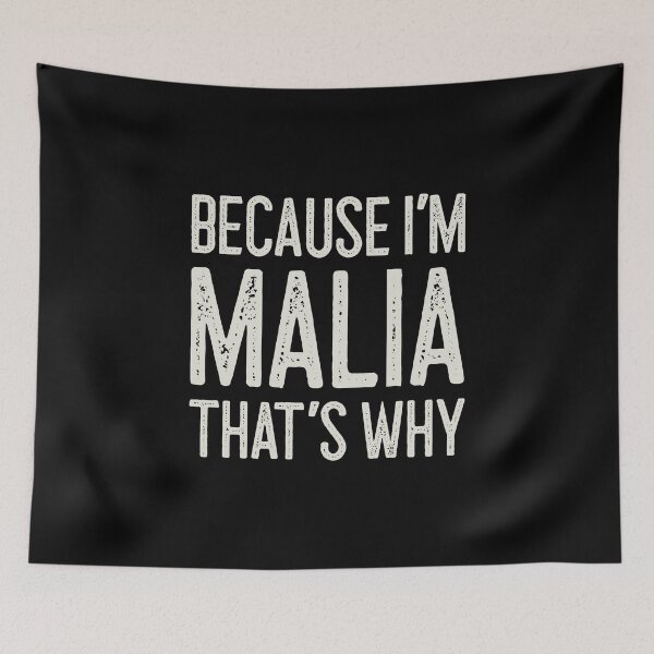 Item preview, Because I’m Malia That’s Why Funny Personalized Name designed and sold by MariosNydras.