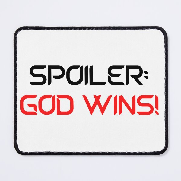 Item preview, Spoiler : God Wins! designed and sold by designbuck.