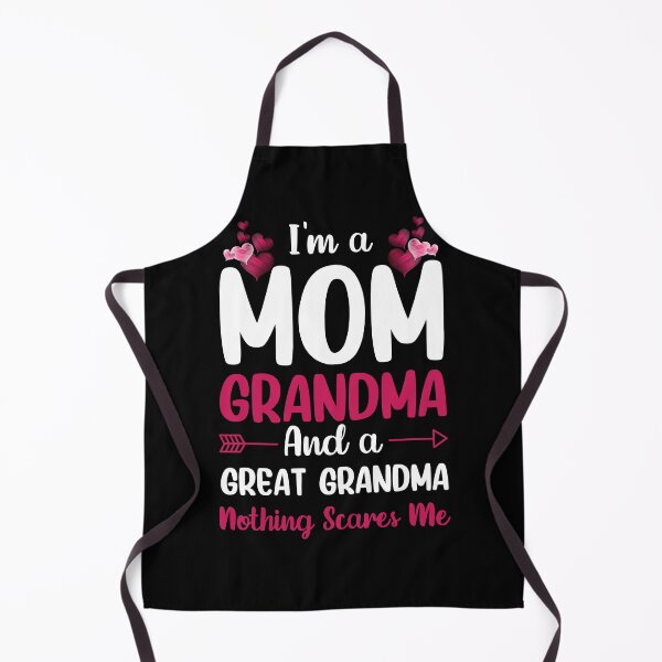 Item preview, I'm a Mom Grandma and A Great-Grandma Nothing Scares Me designed and sold by NanoGraphics.