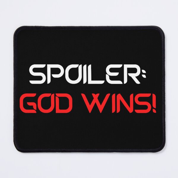 Item preview, Spoiler : God Wins! designed and sold by designbuck.