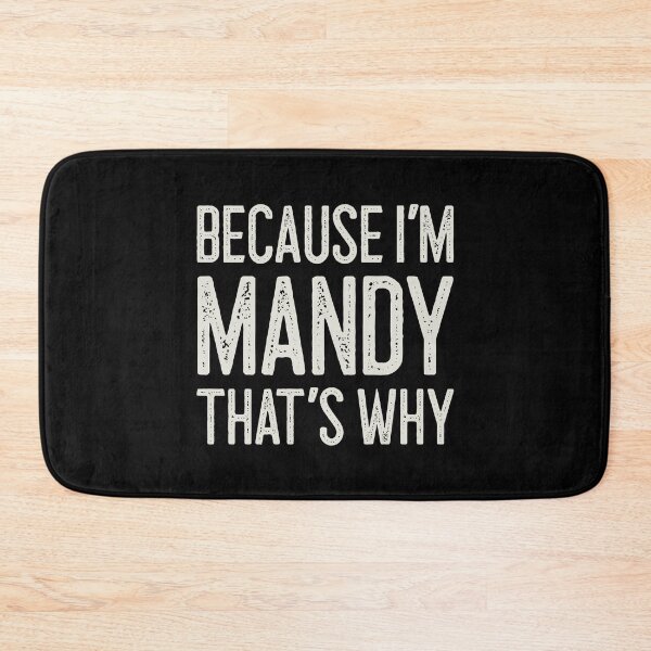 Item preview, Because I’m Mandy That’s Why Funny Personalized Name designed and sold by MariosNydras.