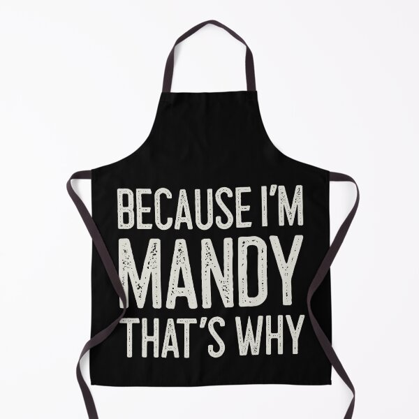 Item preview, Because I’m Mandy That’s Why Funny Personalized Name designed and sold by MariosNydras.