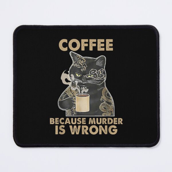 Item preview, Black Cat Coffee Because Murder Is Wrong Vintage Animal  designed and sold by tomekae.