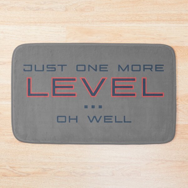 Item preview, Just One More Level... Oh Well, Gamer designed and sold by Koala Designs.
