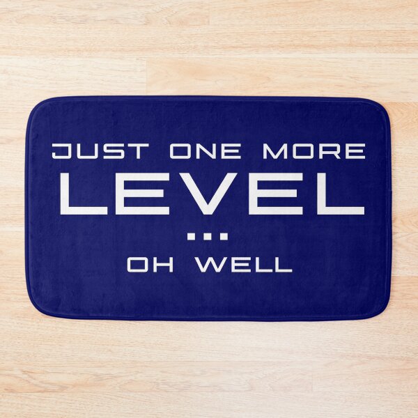 Item preview, Just One More Level... Oh Well, Gamer designed and sold by Koala Designs.