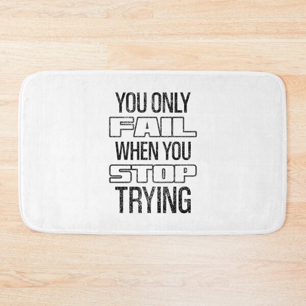 Item preview, You Only Fail When You Stop Trying designed and sold by OutcastBrain.