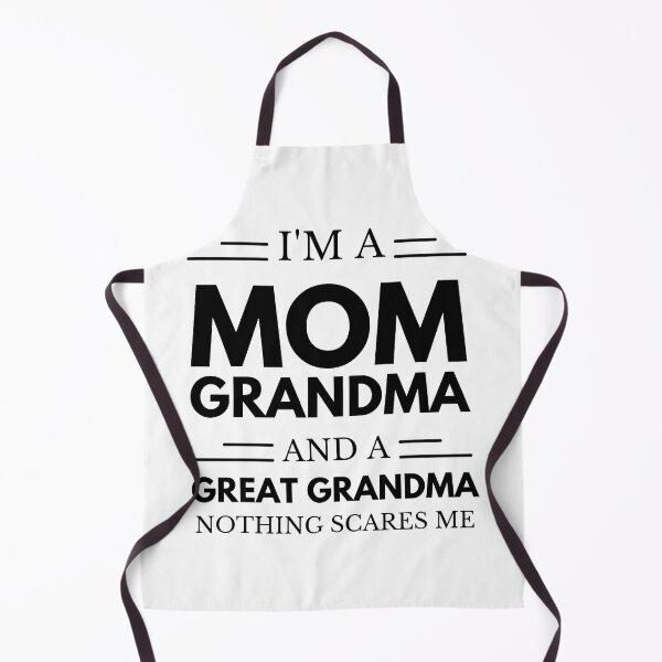 Item preview, I'm a Mom Grandma and A Great-Grandma Nothing Scares Me designed and sold by NanoGraphics.