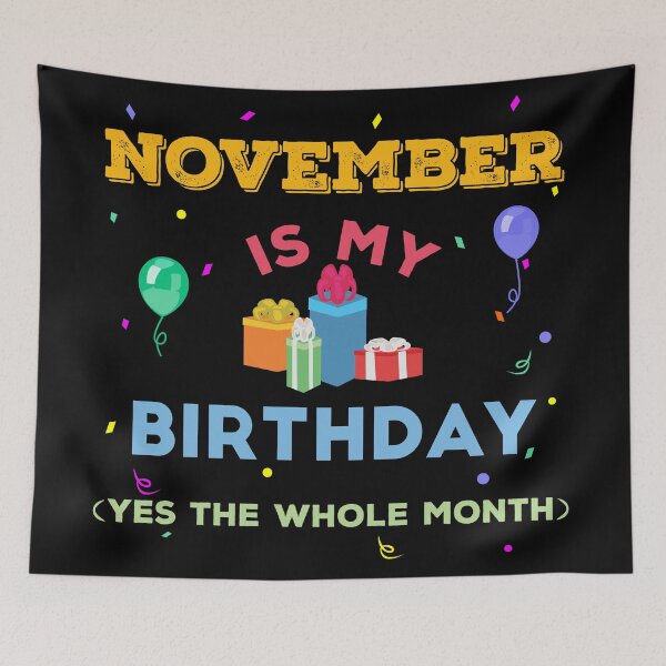 Item preview, November is my birthday yes the whole month, birthday outfit, family birthday, bday idea, birthday humor, November birthday quotes designed and sold by SGS-.