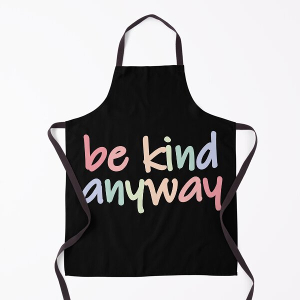 Item preview, Be Kind anyway designed and sold by MentalPositive.