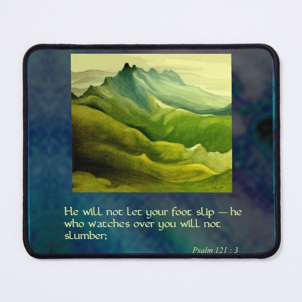 Item preview, He Will Not Let Your Foot Slip designed and sold by Patricia Howitt.