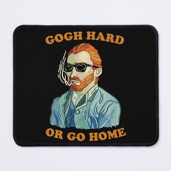 Item preview, Gogh Hard Or Go Home designed and sold by SuboMirinda.