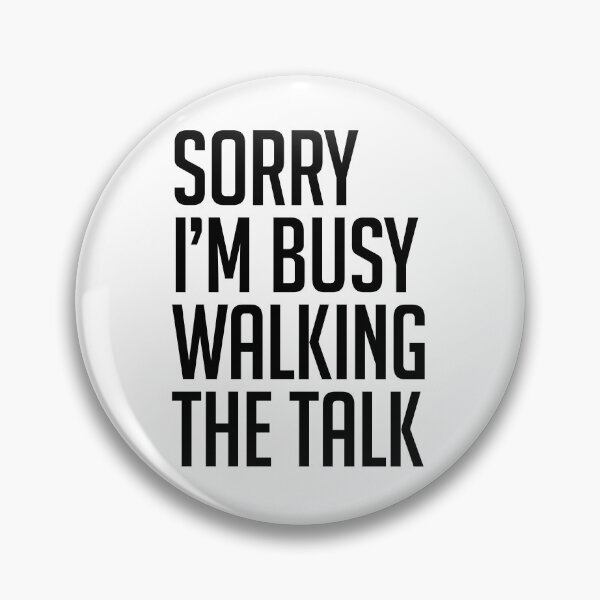 Item preview, Sorry, Busy walking the talk designed and sold by tuapekkong2001.
