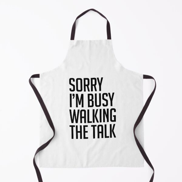 Item preview, Sorry, Busy walking the talk designed and sold by tuapekkong2001.