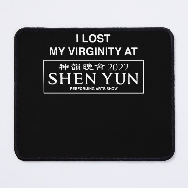 Item preview, I Lost My Virginity At Shen Yun 2022 Essential designed and sold by TracyHenn3.