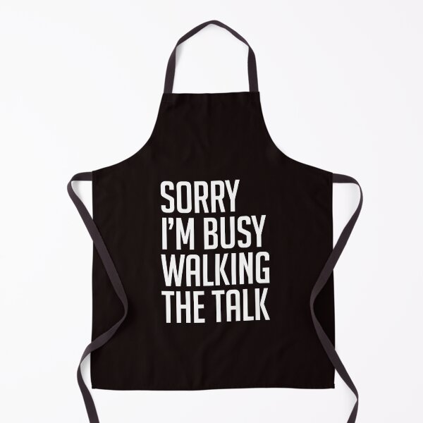 Item preview, Sorry, Busy walking the talk in white designed and sold by tuapekkong2001.