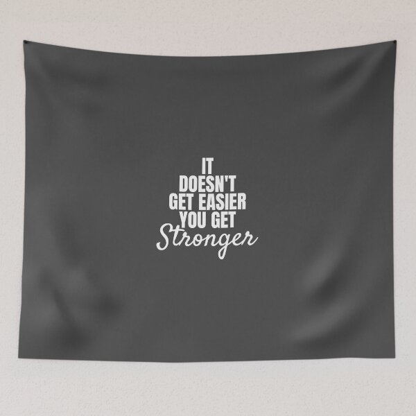 Item preview, It doesn't get easier you get stronger designed and sold by Minimalist Quotes and Sayings.