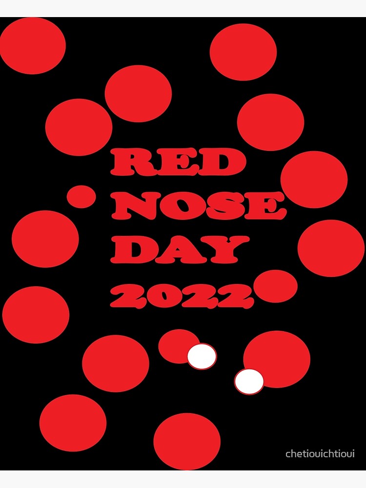 "red nose day 2022 " Poster by chetiouichtioui Redbubble