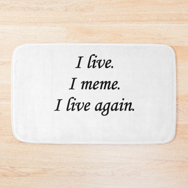 Item preview, I Live I Meme I Live Again (black)				 designed and sold by WillDoo.