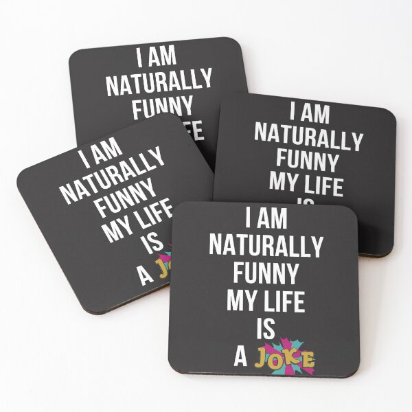 Item preview, I Am Naturally Funny My Life Is A Joke designed and sold by Pixelish.