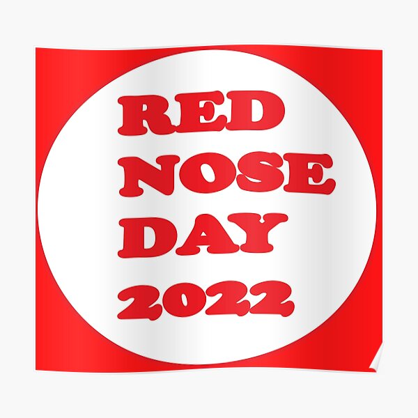 "red nose day 2022 " Poster by chetiouichtioui Redbubble
