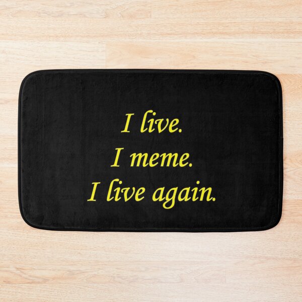 Item preview, I Live I Meme I Live Again (yellow)				 designed and sold by WillDoo.