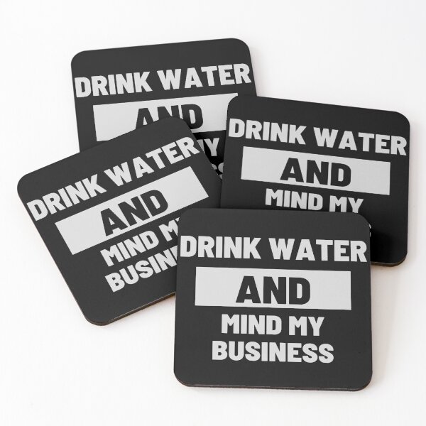 Item preview, Drink Water and Mind My Business designed and sold by LiveAndGlow.