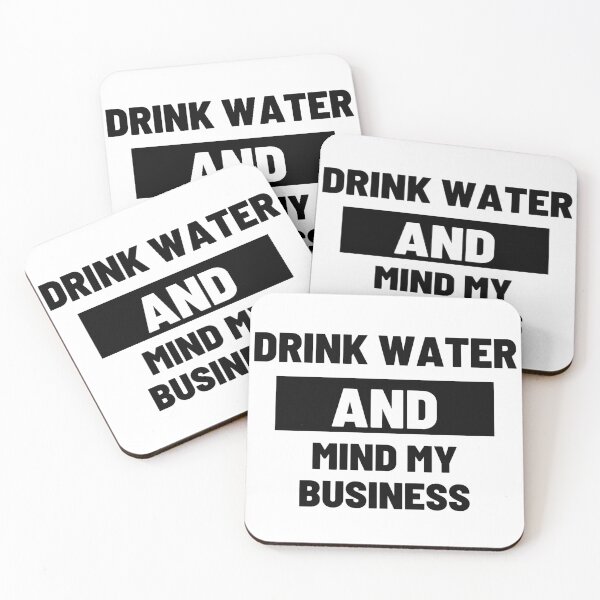 Item preview, Drink Water and Mind My Business designed and sold by LiveAndGlow.