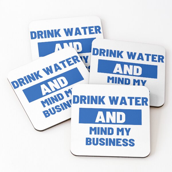Item preview, Drink Water and Mind My Business designed and sold by LiveAndGlow.