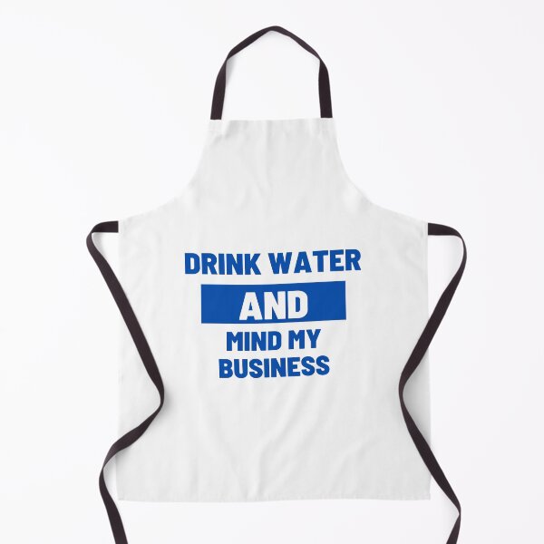 Item preview, Drink Water and Mind My Business designed and sold by LiveAndGlow.