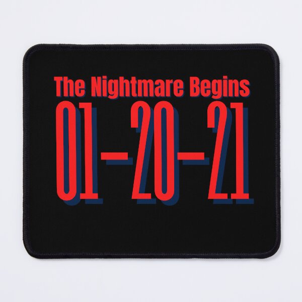 Item preview, The Nightmare Begins 01-20-21 designed and sold by Peter Stawicki.