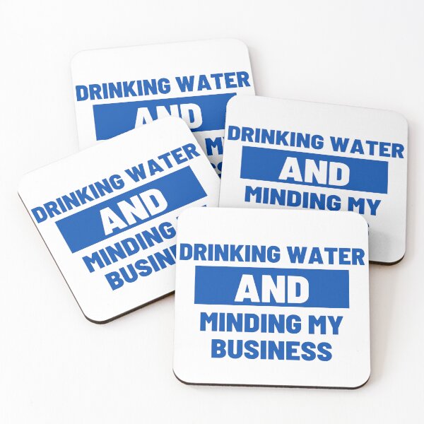 Item preview, Drinking Water and Minding My Business designed and sold by LiveAndGlow.