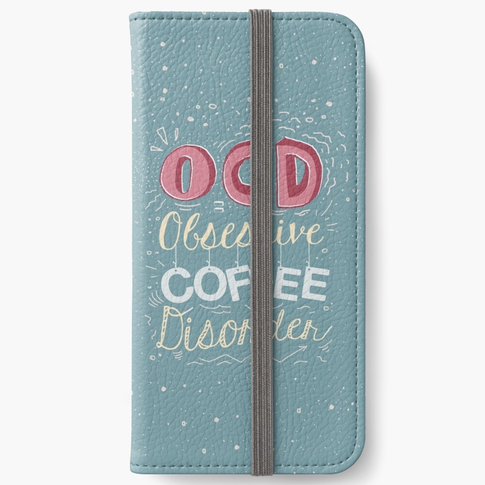 OCD - Obsessive Coffee Disorder iPhone Wallet