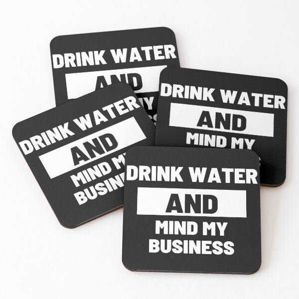 Item preview, Drink Water and Mind My Business designed and sold by LiveAndGlow.
