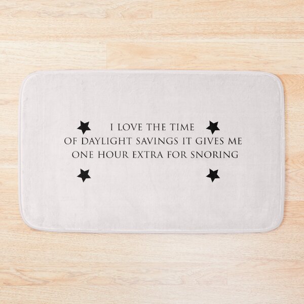 Item preview, I LOVE THE TIME OF DAYLIGHT SAVINGS IT GIVES ME ONE HOUR EXTRA SNORING, gift for mom dad ,Gift For Father , Gift For Fathers, Gift For Dad ,Gift For Daddy designed and sold by myshop159.