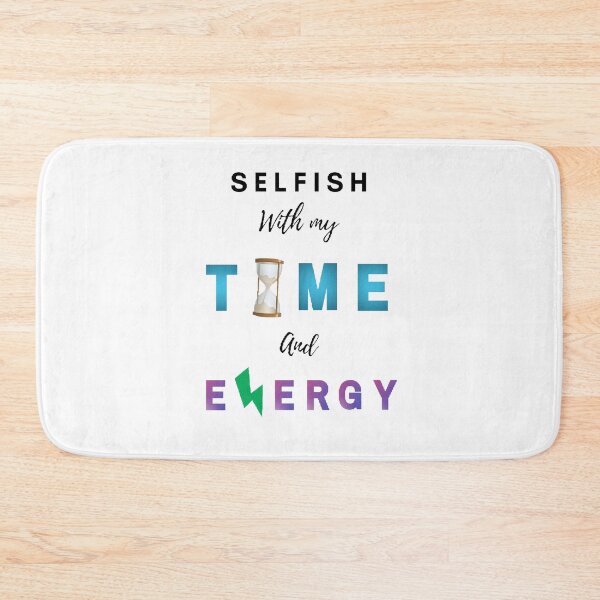 Item preview, Selfish With My Time And Energy- funny and cute T-Shirts Quotes designed and sold by Designspot2020.
