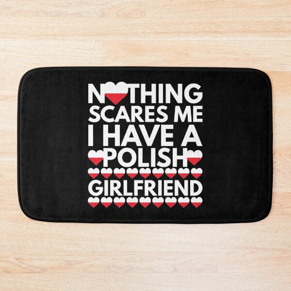 Item preview, Nothing Scares Me, I have a Polish Girlfriend designed and sold by HelloFromAja.