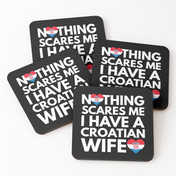 Item preview, Nothing Scares Me, I Have Croatian Wife designed and sold by HelloFromAja.