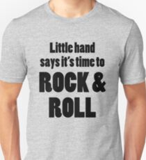 Kleine Hand sagt, es ist Zeit zu rocken und zu rollen Unisex T-Shirt