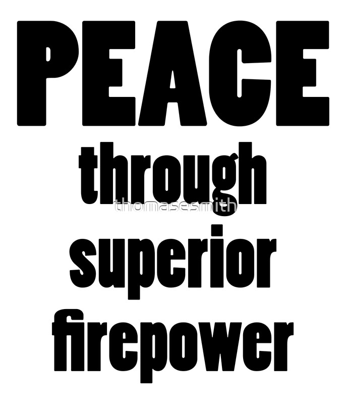 Peace Through Superior Firepower Military Veteran 3-18 Inch Custom Decal Sticker