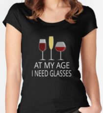At My Age I Need Glasses Women's Fitted Scoop T-Shirt